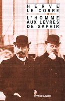 L'homme aux lèvres de saphir Rivages 30 ans Hervé Le Corre