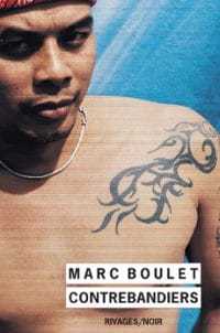Contrebandiers - Marc Boulet - 30 ans Rivages