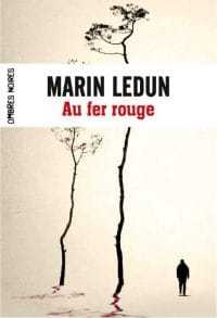 Au fer rouge - Marin Ledun