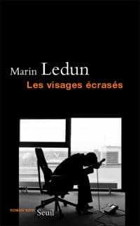 Les visages écrasés - Marin Ledun