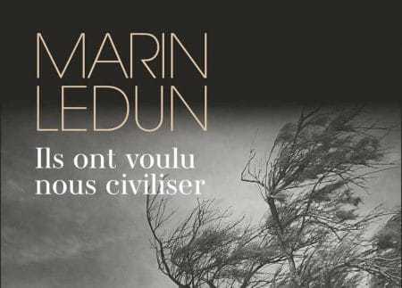 Ils ont voulu nous civiliser - Marin Ledun