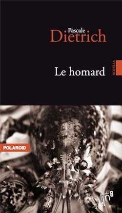 Le Homard - Pascale Dietrich - Polaroid - éditions In8 - Milieu Hostile