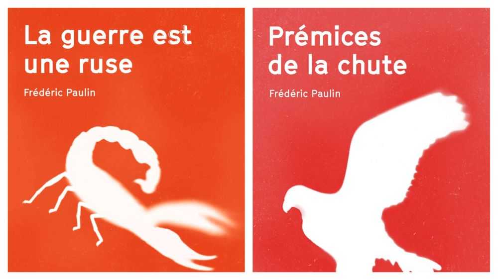 Frédéric Paulin - Prémices de la chute, La guerre est une ruse - Agullo - Milieu hostile