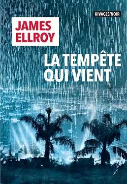 La Tempête qui vient - James Ellroy - Milieu Hostile - Jean-Paul Gratias - Sophie Aslanides