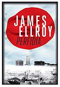 Perfidia - James Ellroy - La Tempête qui vient