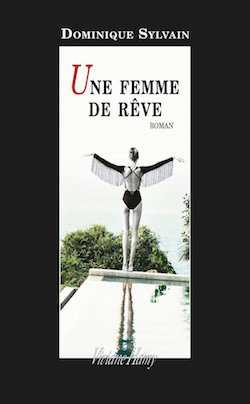 Une femme de rêve - Dominique Sylvain - Viviane Hamy