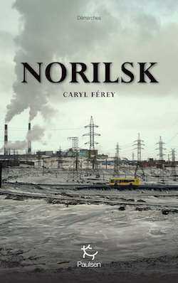 Norilsk - Caryl Férey - Paulsen - François-Xavier Destors - Lëd