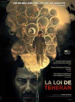 La Loi de Téhéran - Saeed Roustayi - Festival du film policier - Reims - Milieu Hostile