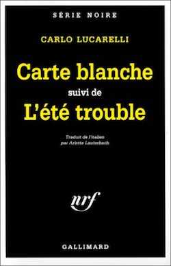 Carlo Lucarelli - Commissaire De Luca - Une affaire italienne - Carte blanche - Via delle Oche - L'été trouble