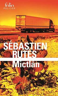 Sébastien Rutés - Mictlán - Pas de littérature ! - Série Noire - Gallimard - Traduction