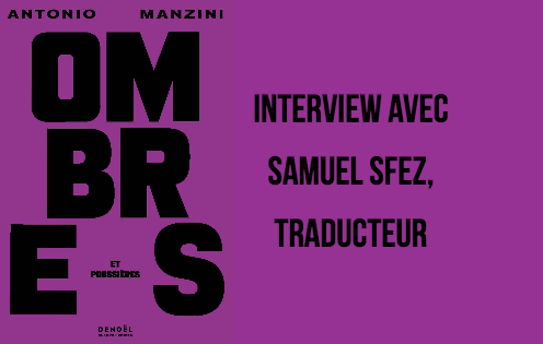 Samuel Sfez - Antonio Manzini - Rocco Schiavone - Ombres et poussières - 07.07.07 - Piste noire - Froid comme la mort - Maudit printemps - Un homme seul