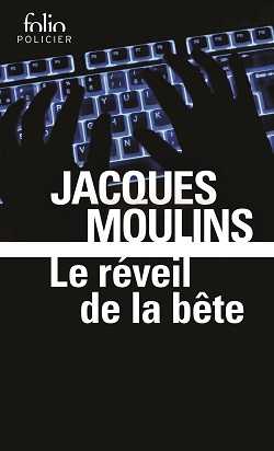 Jacques Moulins - Le Réveil de la bête - Retour à Berlin - Gallimard - Série Noire - Folio - Milieu Hostile
