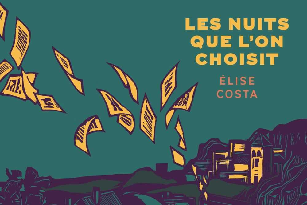 Les nuits que l'on choisit - Élise Costa - Marchialy - Slate