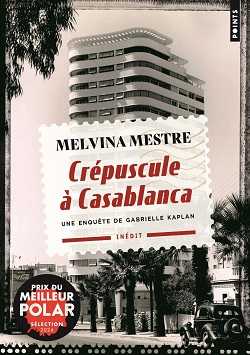 Melvina Mestre - Crépuscule à Casablanca - Maroc - Points - Milieu Hostile