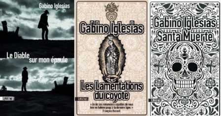 Gabino Iglesias - Le Diable sur mon épaule - Les Lamentations du coyote - Santa Muerte - Sonatine